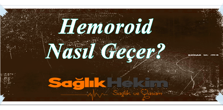 Hemoroid-Nasıl-Geçer